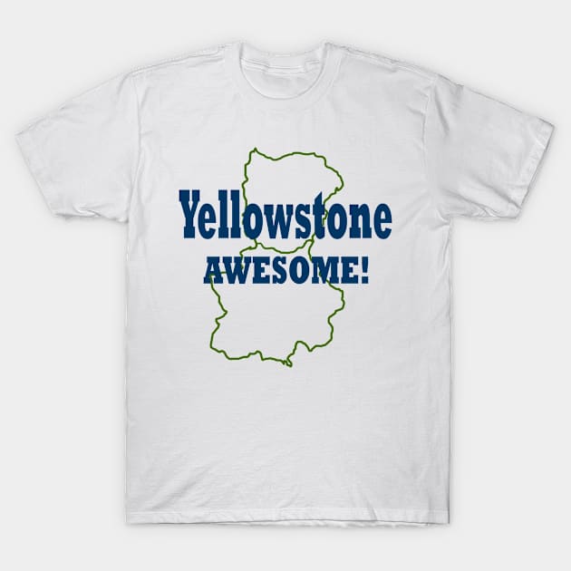 Yellowstone Awesome! T-Shirt by MMcBuck